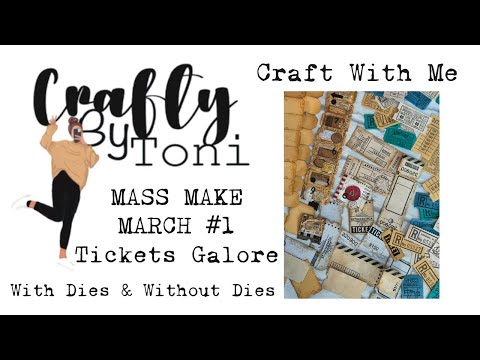 #craftwithme MASS MAKE MARCH #1 Tickets With Dies Without Dies #junkjournalideas #massmakemarch2025