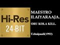 Oru Kola Kili 24Bit Hires I I Uzhaipaali 1993 I I Ilaiyaraaja I I SPB
