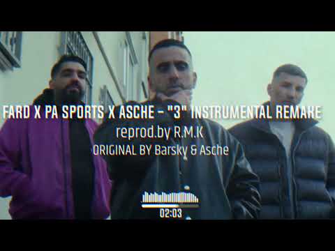 FARD X PA SPORTS X ASCHE - 3 INSTRUMENTAL REMAKE (reprod. by R.M.K)