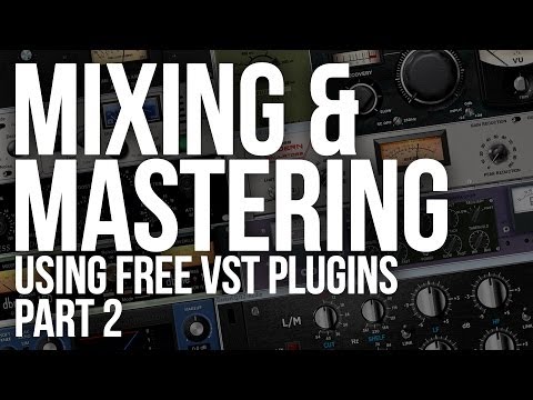 Mixing & mastering using free VST plugins - part 2