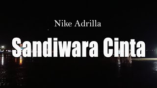Download lagu Sandiwara Cinta - Nike Adrilla ( Lirik / Lyrics) mp3 Download lagu Sandiwara Cinta - Nike Adrilla ( Lirik / Lyrics) mp3