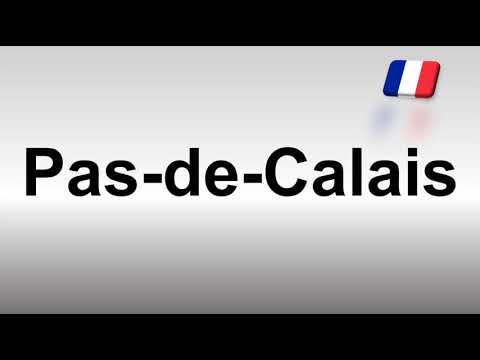 How to Pronounce Pas-de-Calais