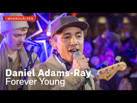 Daniel Adams-Ray - Forever Young / Musikhjälpen 2021