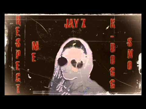 K-Dogg feat. Jay-Z & Sno - Respect Me EXCLUSIVE HOT !!