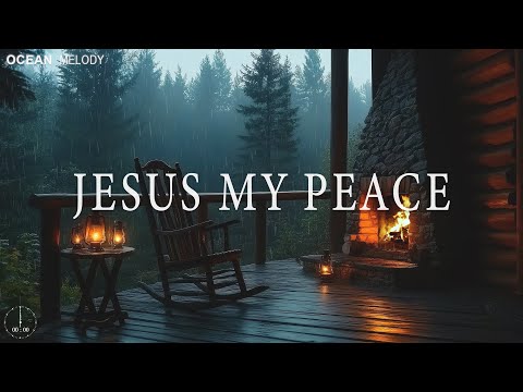 JESUS MY PEACE - 3 Hour Prayer & Meditation Music With Scriptures | Soaking Piano Worship