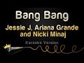 Jessie J, Ariana Grande and Nicki Minaj - Bang Bang (Karaoke Version)