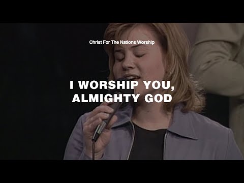 I Worship You, Almighty God - Rebecca Pfortmiller & Christ For The Nations Worship