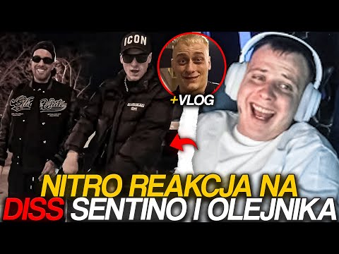 NITRO REAKCJA NA DISS SENTINO I OLEJNIKA + VLOG