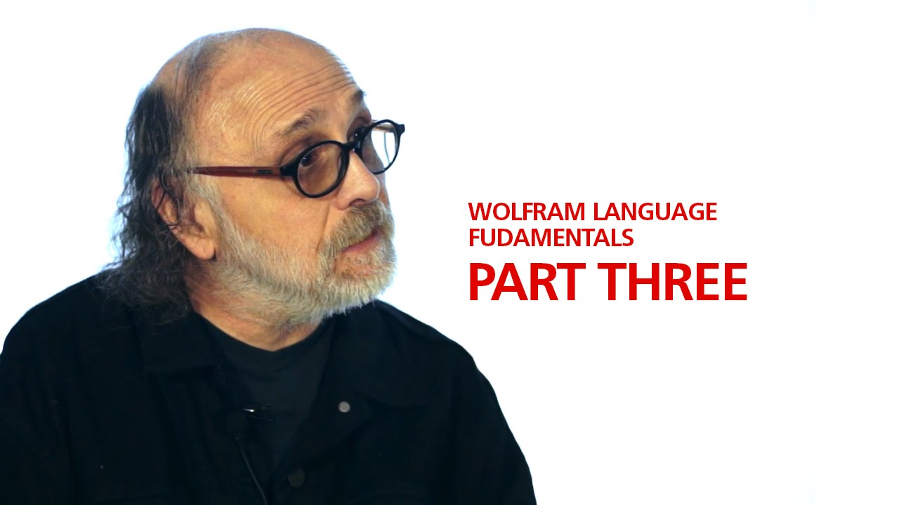 Professor Richard J. Gaylord's Wolfram Language Fundamentals Part Three