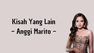 Download lagu Lirik Kisah yang Lain  ~ Anggi Marito mp3