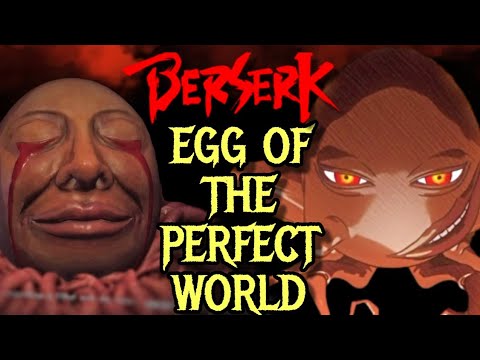 Egg of the Perfect World – Griffith’s Incarnation Vessel and Berserk’s Most Unique Apostle Explored