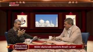 Risale-i Nur Müzakereleri - Şiddet olaylarında annelerin ihmali var mı?