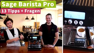 Sage Barista Pro – 13 Tipps und oft gestellte Fragen