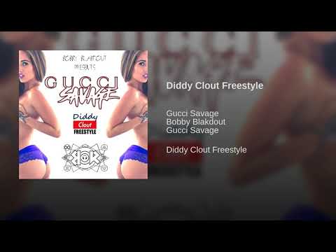Gucci Savage - Diddy Clout Freestyle (prod. by Bobby Blakdout)
