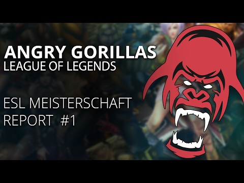 ANGRY GORILLAS LoL Meisterschafts Report #1