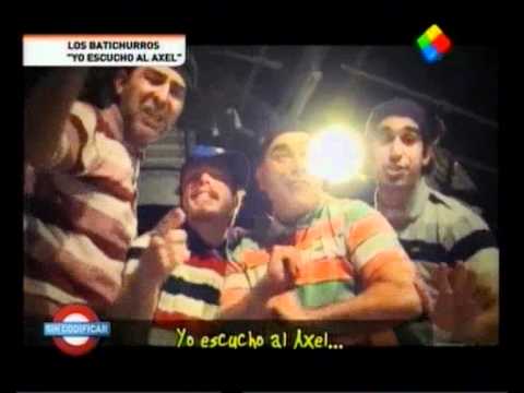 Los Batichurros - Yo escucho al Axel