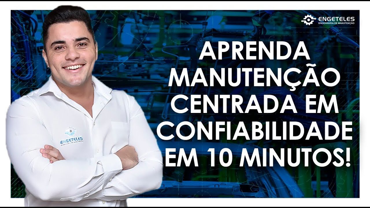 O que é Manutenção Centrada em Confiabilidade?