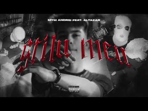 MTMANDREI feat Altazar - Stilu meu
