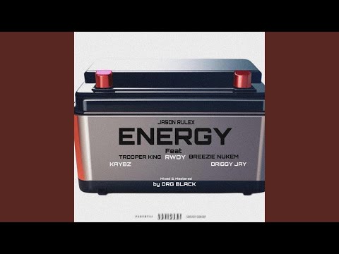 ENERGY (feat. Trooper King, Breezie Nukem, RWDY, Kaybz & DRIGGY Jay)