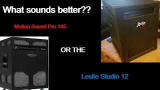 Video thumbnail for [SOUND COMPARISON] Leslie Studio 12 and Motion Sound Pro 145 by David Thacker