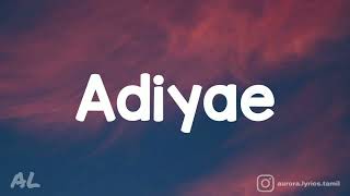 Bachelor - Adiyae Song ( Lyrics  Tamil)