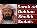 Surah Ad Dukhan (THE SMOKE) Chapter 59 by Sheikh Abdur Rahman As Sudais