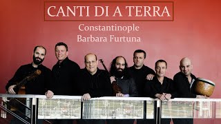 Constantinople (Kiya Tabassian, dir.) & Barbara Furtuna - «Folias»