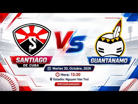 SANTIAGO VS GUANTANAMO  VIVO ⚾🔥 |  20 OCTUBRE 2026 | SERIE NACIONAL DE BÉISBOL
