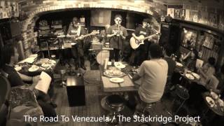 The Road To Venezuela / The Stackridge Project