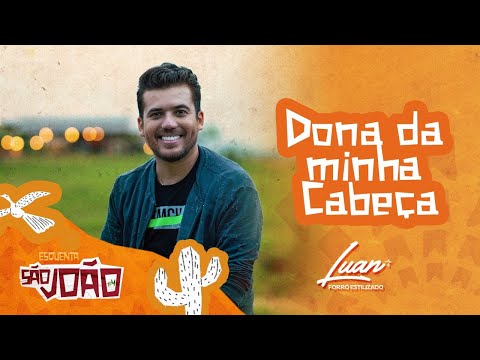 Dona da Minha Cabeça - Luan Estilizado [ Esquenta São João  4]