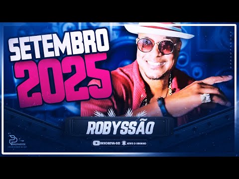 ROBYSSÃO - CD AO VIVO | SETEMBRO 2025 🔥