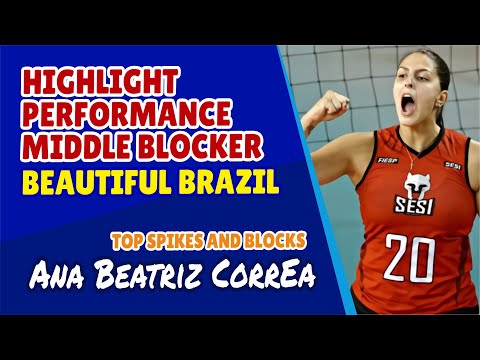 Highlight !! Top Spikes dan Blocks ANA BEATRIZ CORREA ( Middle Blocker Brazil )
