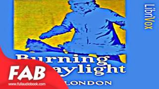 Burning Daylight Part 1/2 Full Audiobook by Jack LONDON by Action &amp; Adventure Fiction