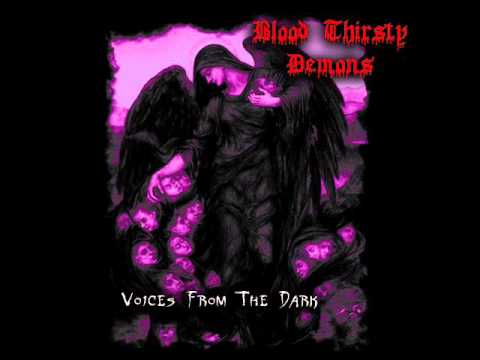 Blood Thirsty Demons   Voices From The Dark
