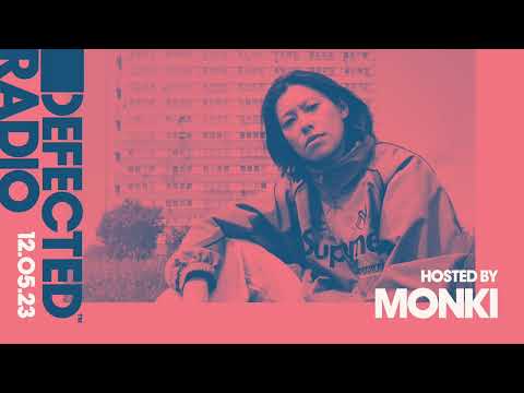 Defected Radio Show Hosted by Monki - 12.05.23