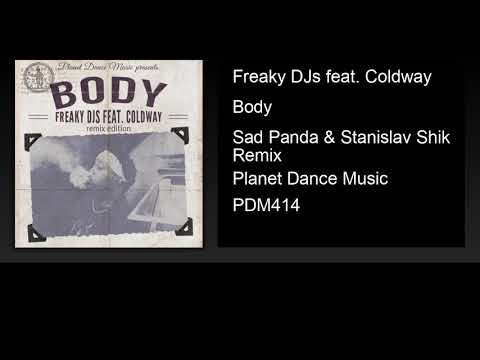 Freaky DJs feat. Coldway - Body (Sad Panda & Stanislav Shik Remix)