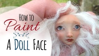 How to Paint a Doll's Face, Clay Doll Making Tutorial