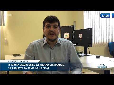 PF apura desvio de R$ 1,3 Milhão destinados ao combate da Covid-19 no Piauí 25 02 2021