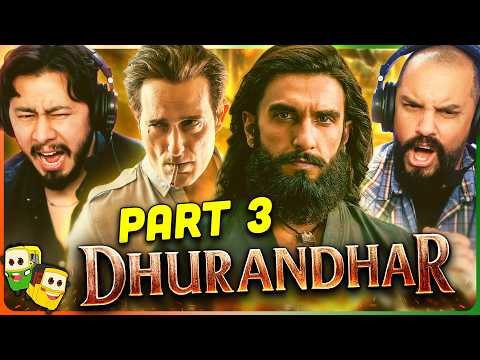 Part 3 - DHURANDHAR Movie Reaction! | Ranveer Singh | Akshaye Khanna | Sanjay Dutt