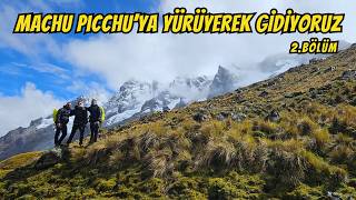 MEŞHUR SALKANTAY DAĞ YÜRÜYÜŞÜNDE 2.GÜN - PERU