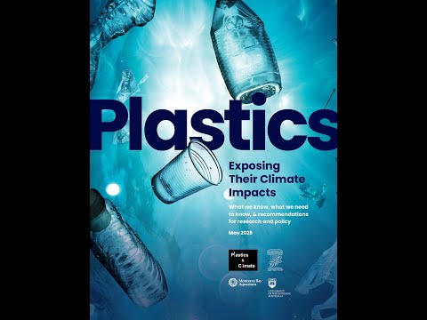 Plastics: Exposing Their Climate Impacts