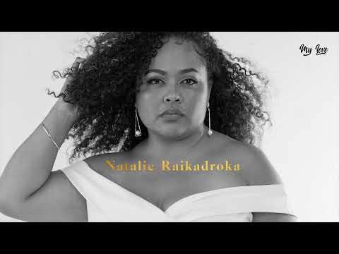 Natalie Raikadroka - My Love (Official Audio)