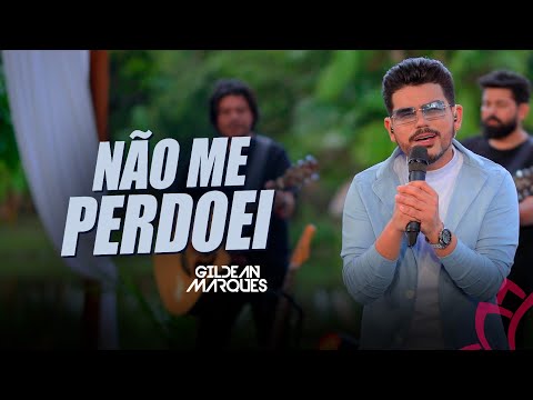 Gildean Marques - Não Me Perdoei "DVD OI FLOR"
