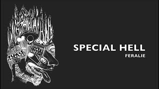 Feralie - Special Hell (lyrics)