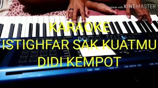 Download lagu KARAOKE ISTIGHFAR SAK KUATMU DIDI KEMPOT CASIO MZX 500 DANGDUT KOPLO mp3