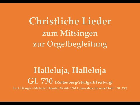 Halleluja, Halleluja (Melodie GL 338) – Halleluja-Ruf zum Mitsingen mit Orgelbegleitung
