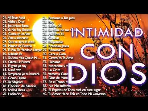 INTIMIDAD Con Dios / Música CRISTIANA VIEJITA Pero Bonita