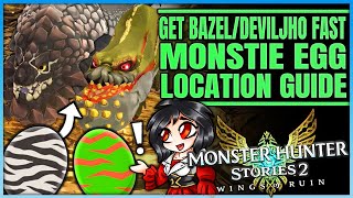 Bazelgeuse + Deviljho Monstie Egg Location - Get Them ASAP - Full Guide - Monster Hunter Stories 2!