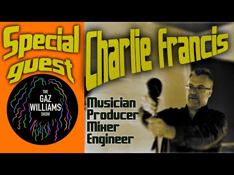 The Gaz Williams Show - Special Guest Charlie Francis