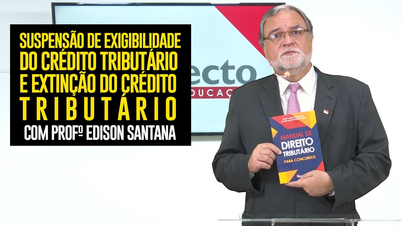 Intelecto Indica: Suspensão de Exigibilidade do Crédito Tributário e Extinção do Crédito Tributário